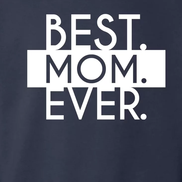 Best Mom Ever Cute Gift Toddler Hoodie