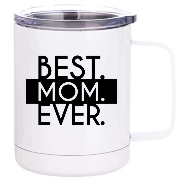 Best Mom Ever Cute Gift Front & Back 12oz Stainless Steel Tumbler Cup