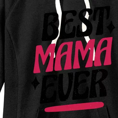 Best MAMA Ever Women's Fleece Hoodie