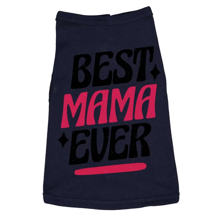 Best MAMA Ever Doggie Tank