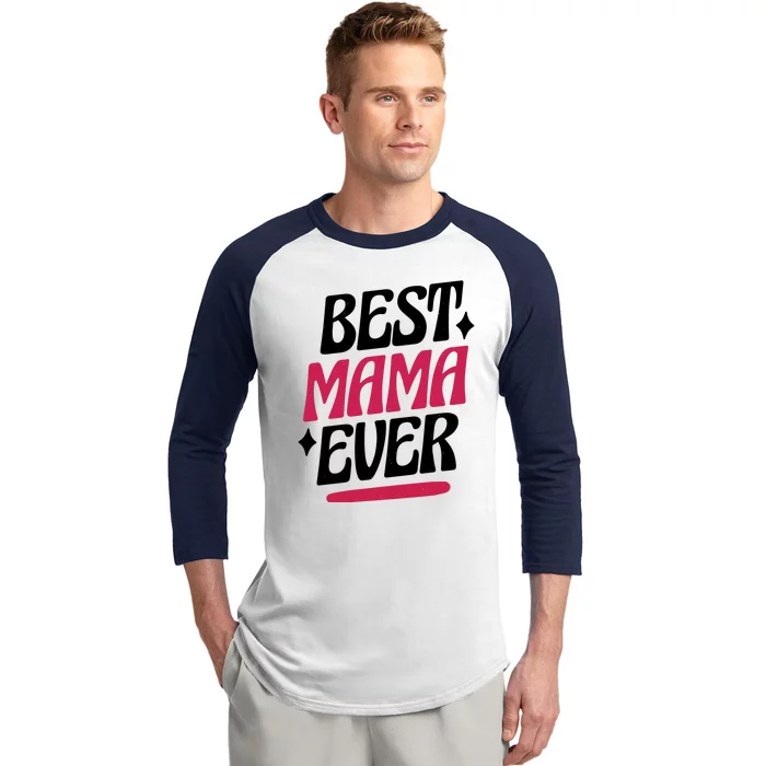 Best MAMA Ever Baseball Sleeve Shirt