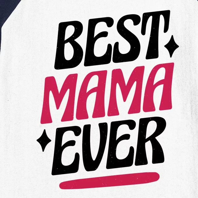 Best MAMA Ever Baseball Sleeve Shirt