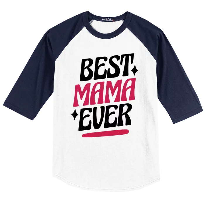 Best MAMA Ever Baseball Sleeve Shirt