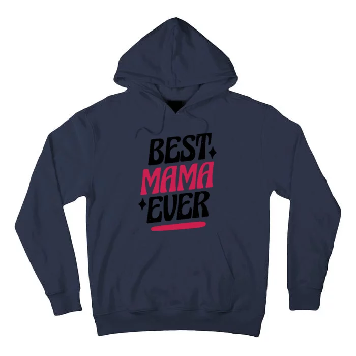 Best MAMA Ever Tall Hoodie