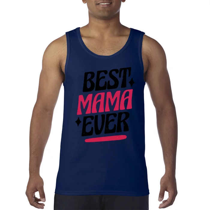 Best MAMA Ever Tank Top