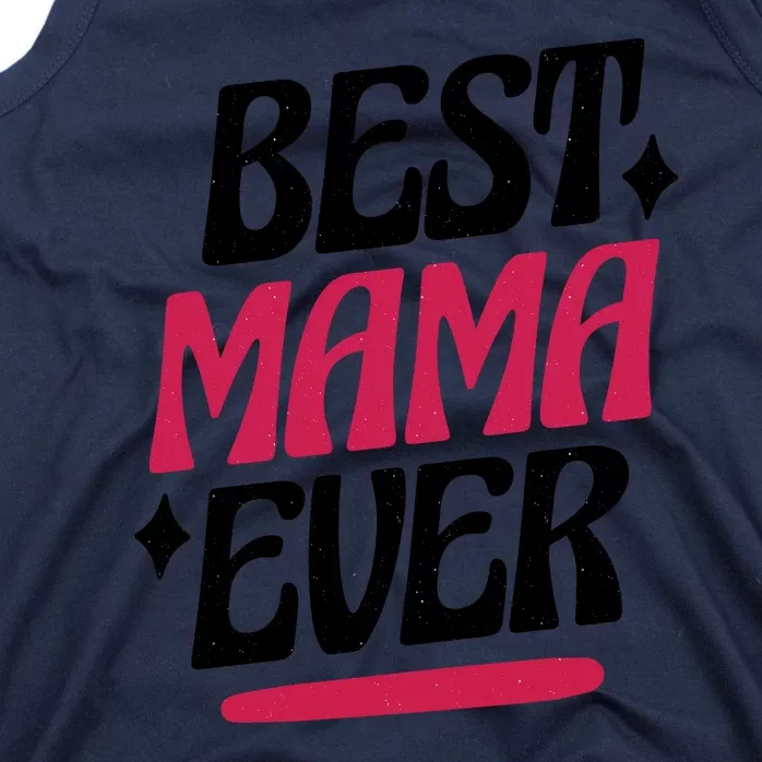 Best MAMA Ever Tank Top