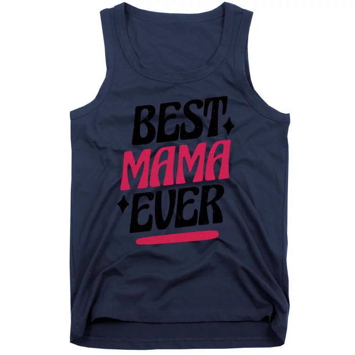 Best MAMA Ever Tank Top