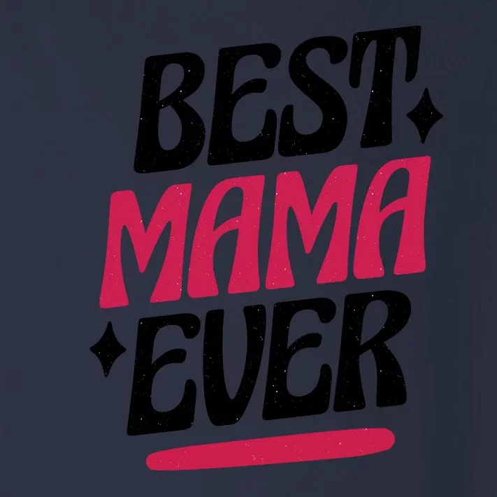 Best MAMA Ever Toddler Long Sleeve Shirt