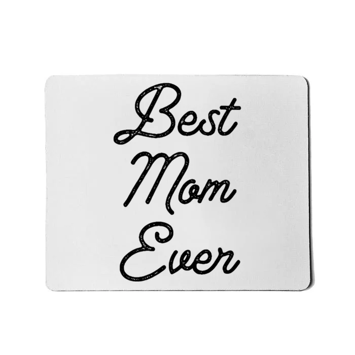 Best Mom Ever Mother's Day Gift Mousepad