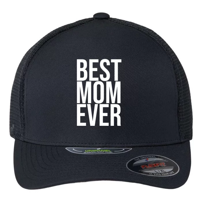 Best Mom Ever Cute Gift For Mom Flexfit Unipanel Trucker Cap