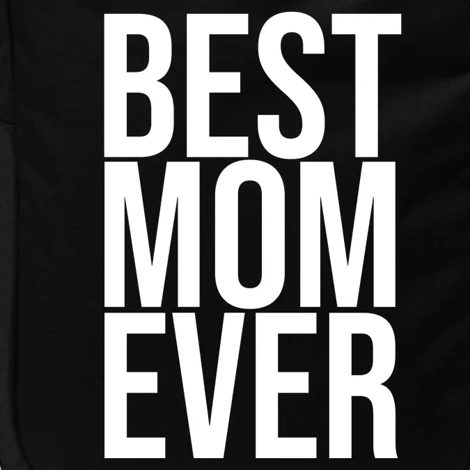 Best Mom Ever Cute Gift For Mom Impact Tech Backpack