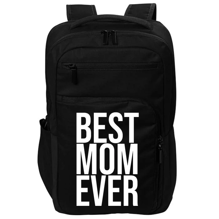 Best Mom Ever Cute Gift For Mom Impact Tech Backpack