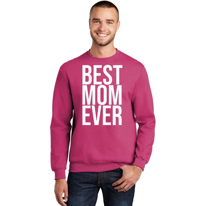 Best Mom Ever Cute Gift For Mom Sweatshirt