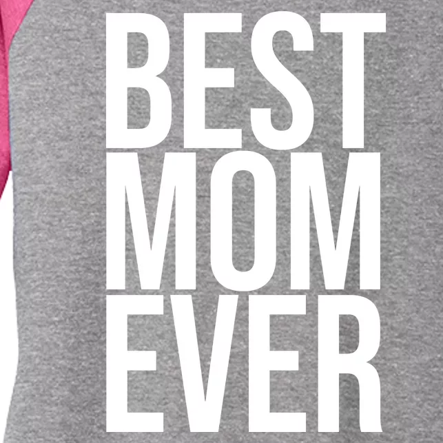 Best Mom Ever Cute Gift For Mom Women's Tri-Blend 3/4-Sleeve Raglan Shirt