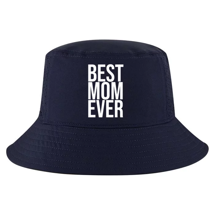 Best Mom Ever Cute Gift For Mom Cool Comfort Performance Bucket Hat