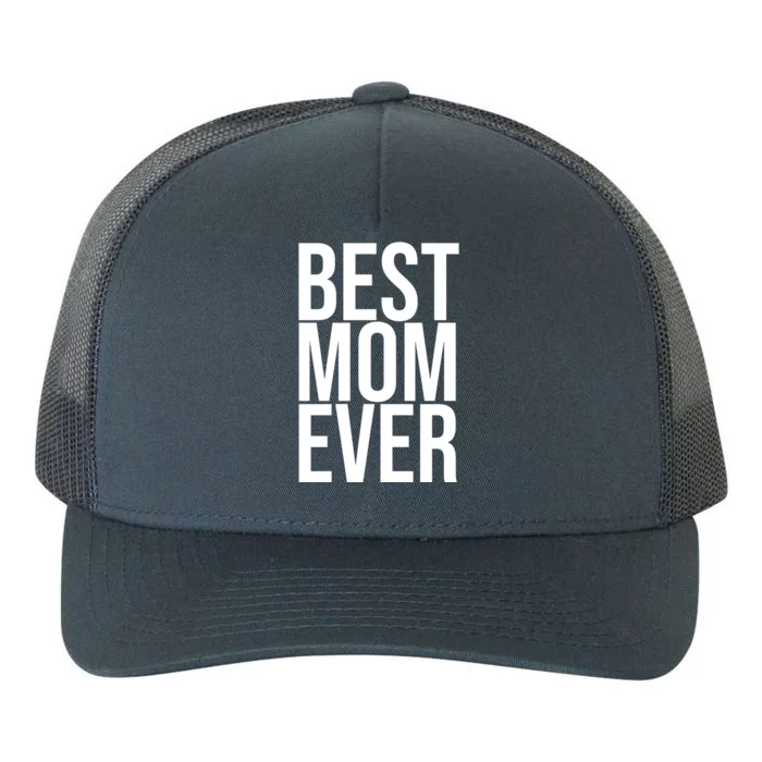 Best Mom Ever Cute Gift For Mom Yupoong Adult 5-Panel Trucker Hat