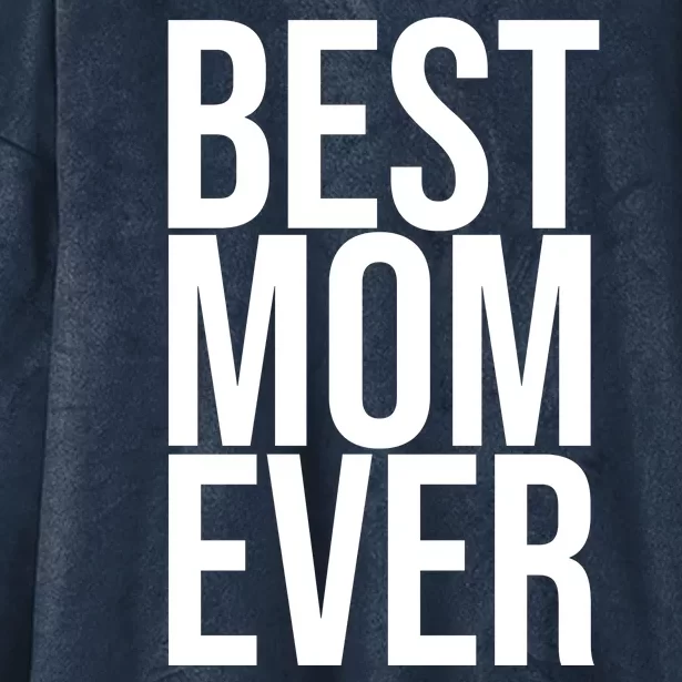 Best Mom Ever Cute Gift For Mom Hooded Wearable Blanket