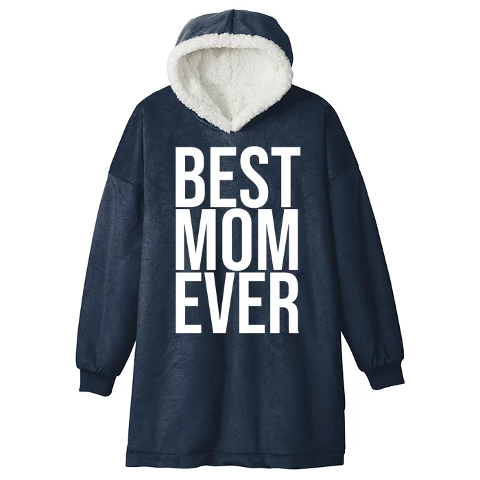 Best Mom Ever Cute Gift For Mom Hooded Wearable Blanket