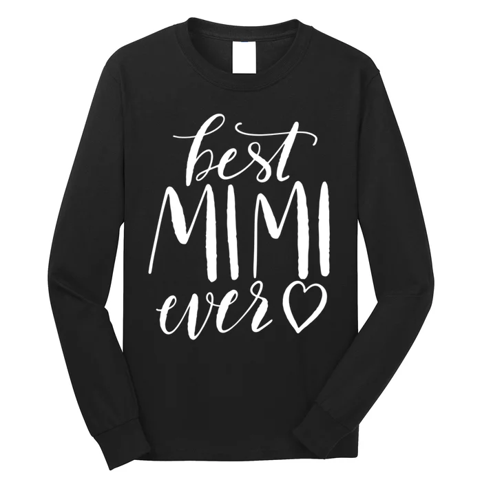 Best Mimi Ever Meaningful Gift Grandma Gift Long Sleeve Shirt