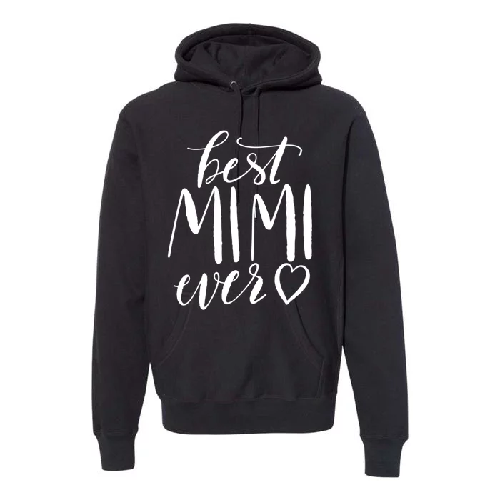 Best Mimi Ever Meaningful Gift Grandma Gift Premium Hoodie