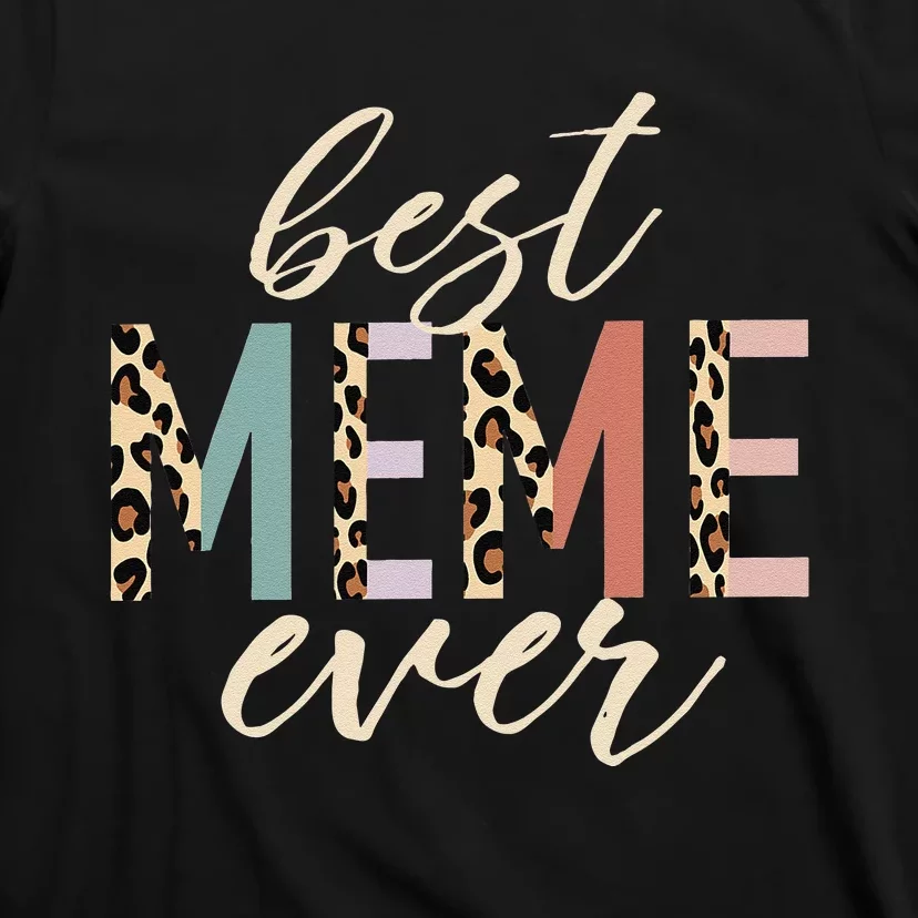 Best Meme Ever Gifts Leopard Print Mothers Day T-Shirt