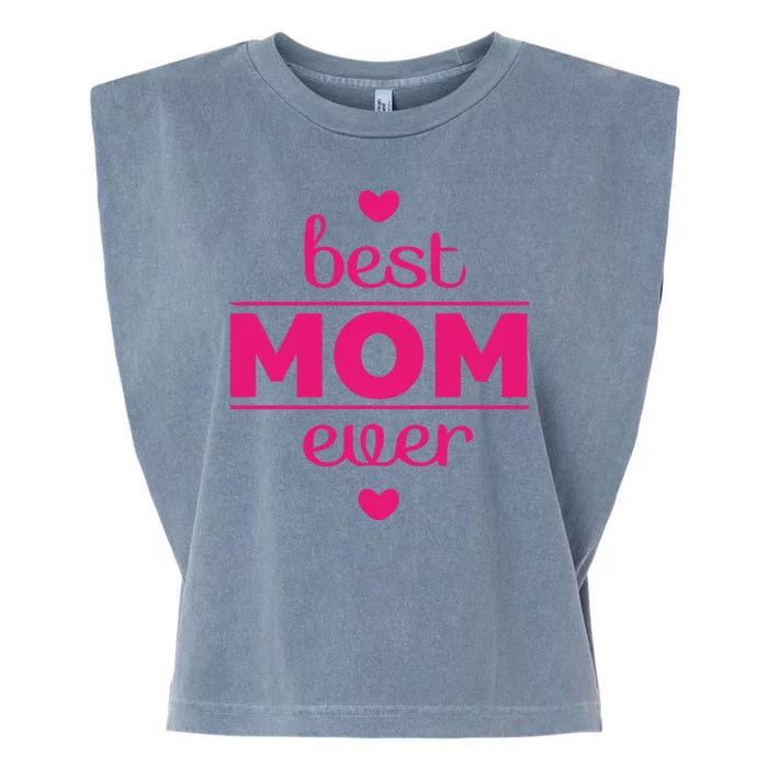 Best Mom Ever Heart Gift Garment-Dyed Women's Muscle Tee