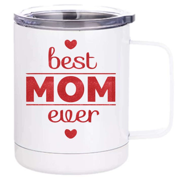 Best Mom Ever Heart Gift Front & Back 12oz Stainless Steel Tumbler Cup