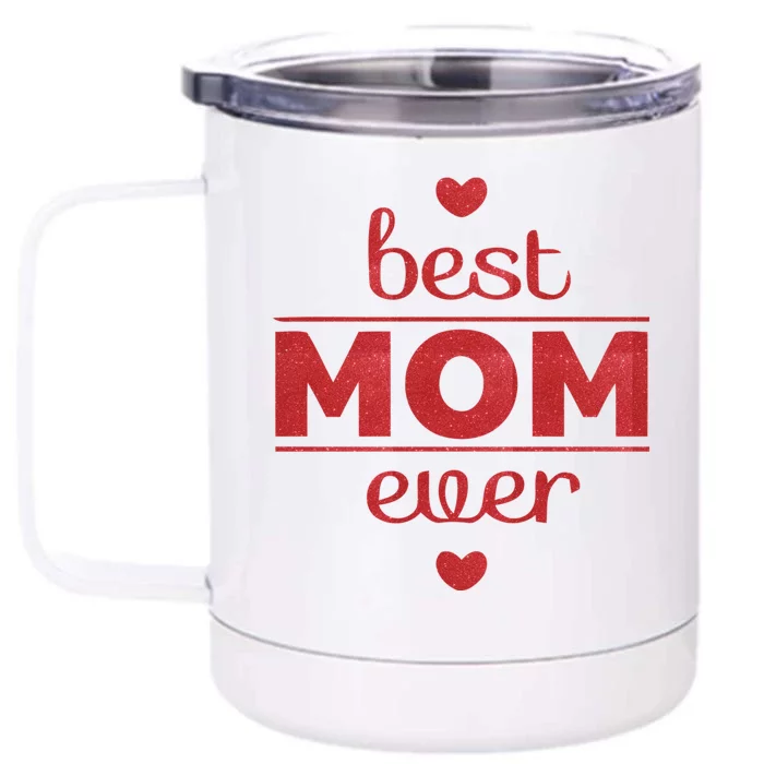 Best Mom Ever Heart Gift Front & Back 12oz Stainless Steel Tumbler Cup