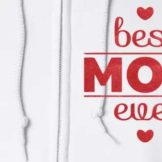 Best Mom Ever Heart Gift Full Zip Hoodie