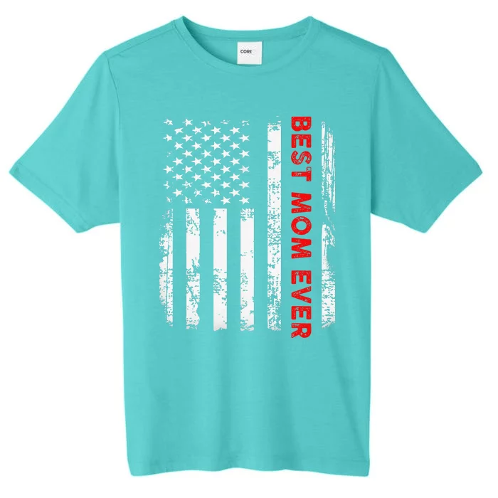 Best Mom Ever US American Flag Graphic Tee Mothers Day ChromaSoft Performance T-Shirt