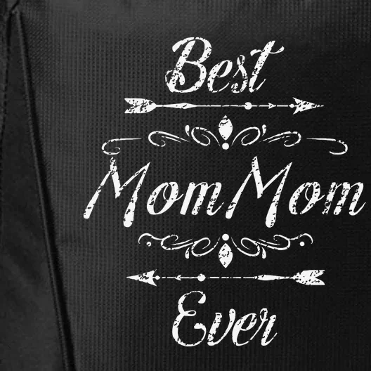 Best MomMom Ever Grandmom Mom Mom Funny Grandmother Grandma City Backpack