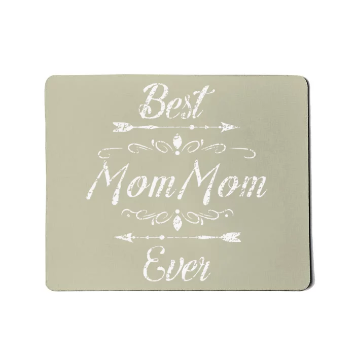 Best MomMom Ever Grandmom Mom Mom Funny Grandmother Grandma Mousepad