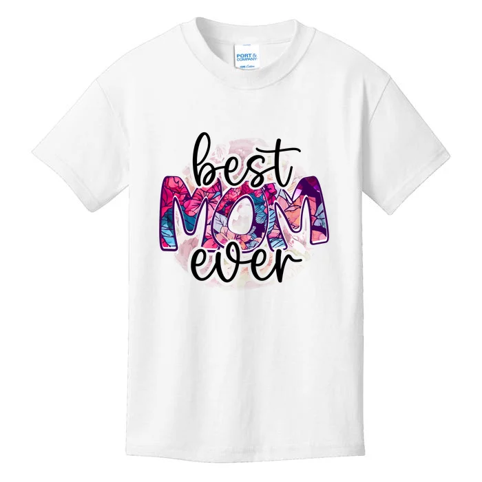 Best Mom Ever Gift For Mother's Day Kids T-Shirt