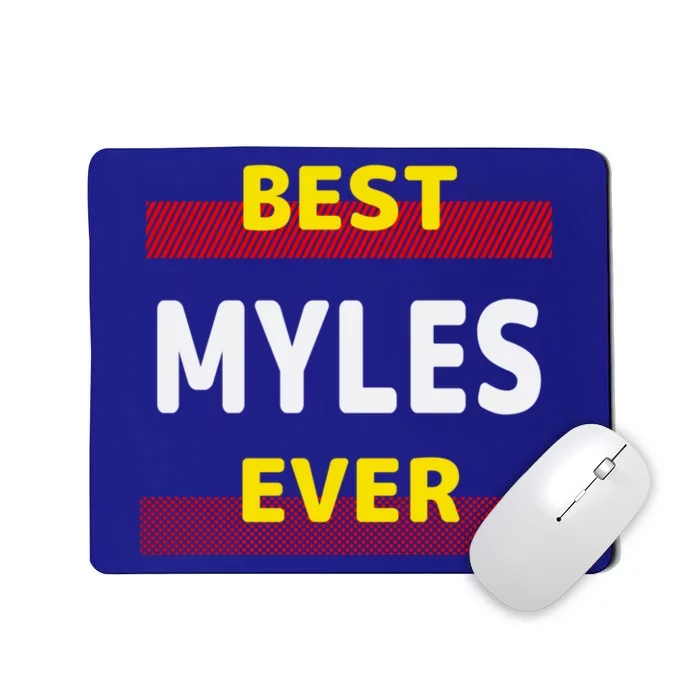 Best Myles Ever Friends Name Buddy Nickname Personalized Meaningful Gift Mousepad