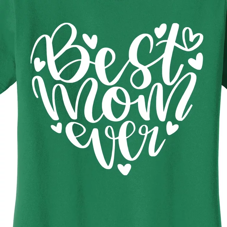 Best Mom Ever Women's T-Shirt