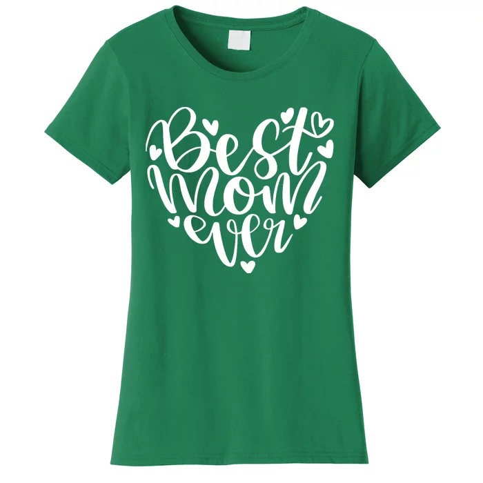 Best Mom Ever Women's T-Shirt