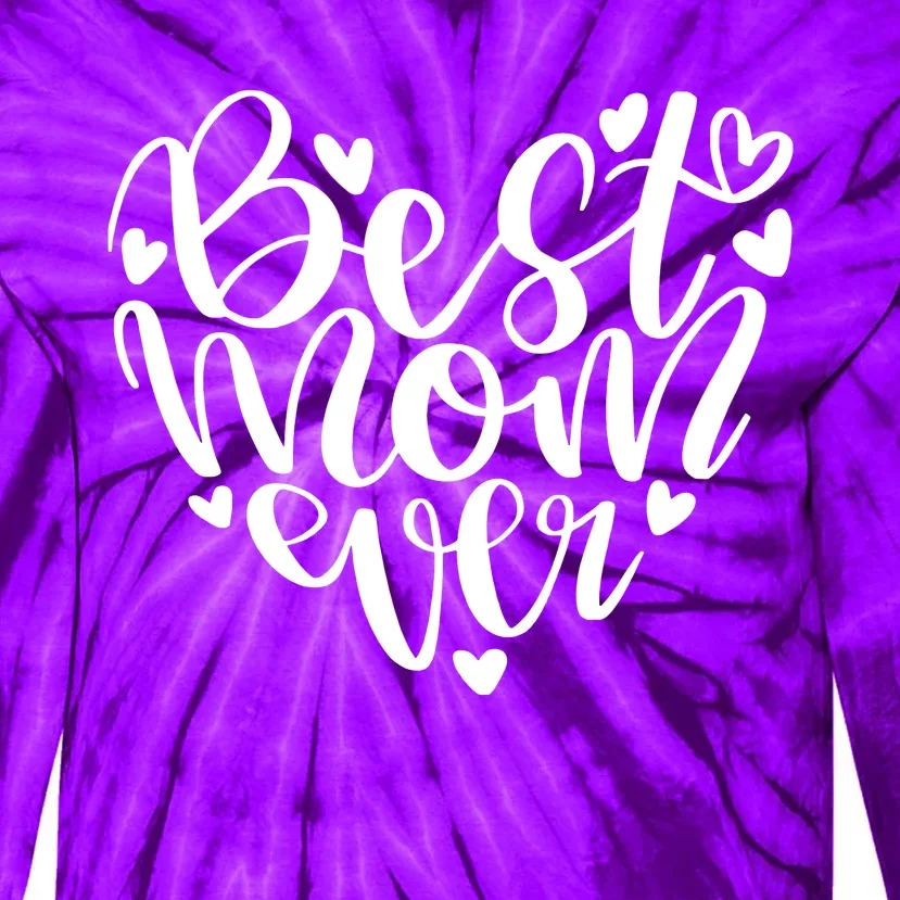 Best Mom Ever Tie-Dye Long Sleeve Shirt