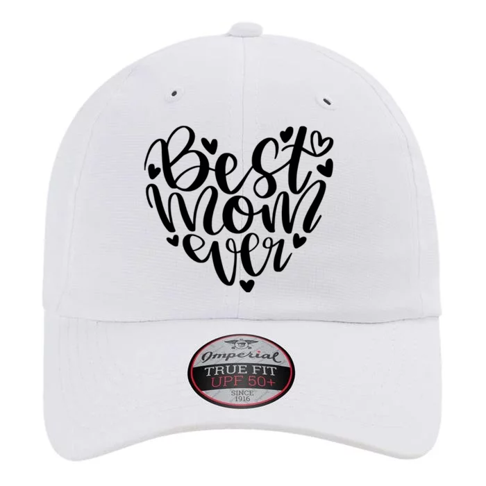 Best Mom Ever The Original Performance Cap