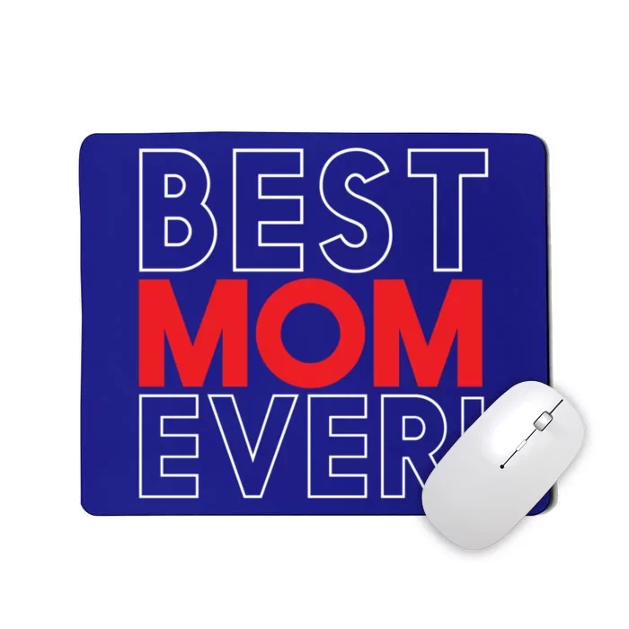 Best Mom Ever Cool Mom In The World Mother's Day Gift Mousepad