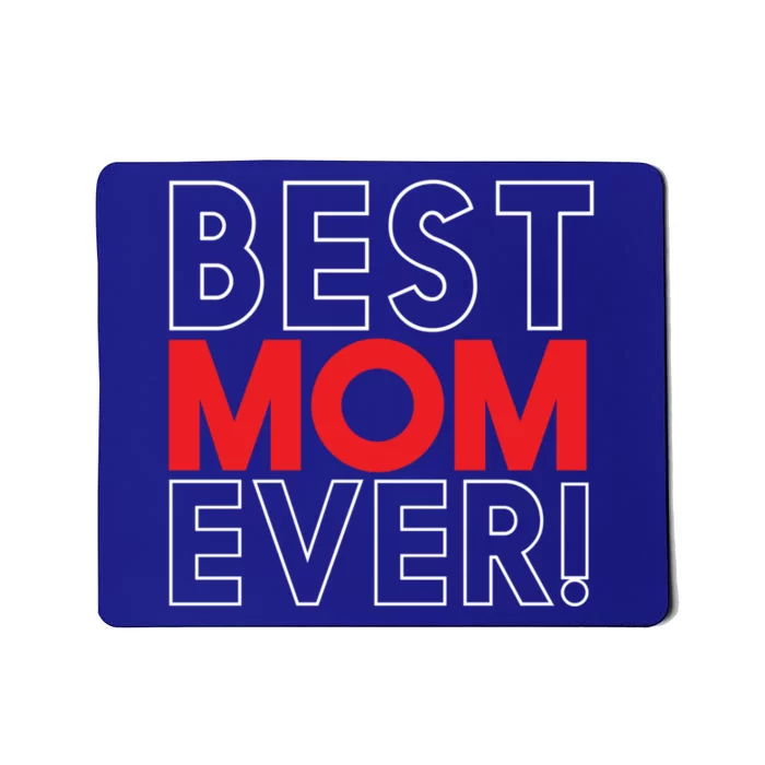 Best Mom Ever Cool Mom In The World Mother's Day Gift Mousepad