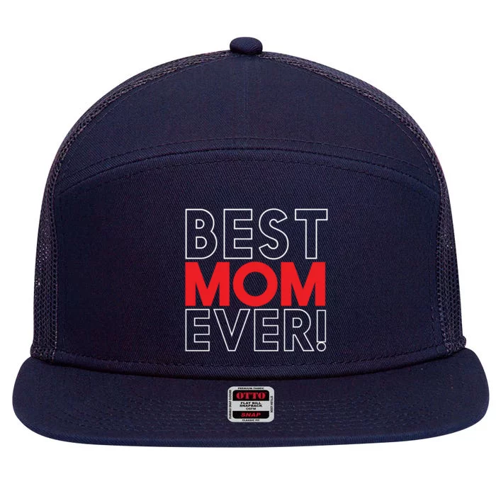 Best Mom Ever Cool Mom In The World Mother's Day Gift 7 Panel Mesh Trucker Snapback Hat