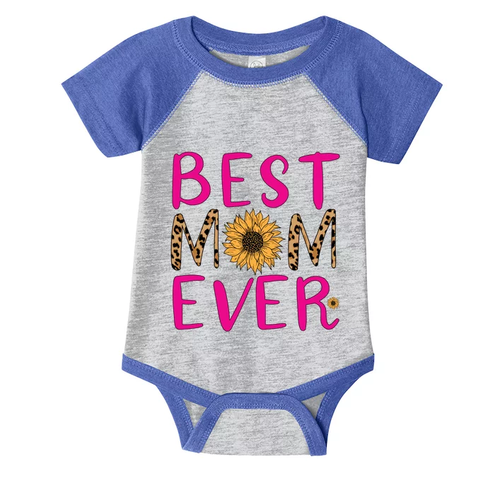 Best Mom Ever Sunflower Floral For The Best Mom In The World Gift Infant Baby Jersey Bodysuit