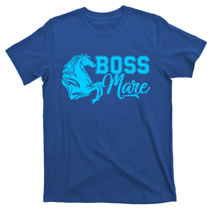 Boss Mare Equestrian Horseback Riding Gift Gift T-Shirt