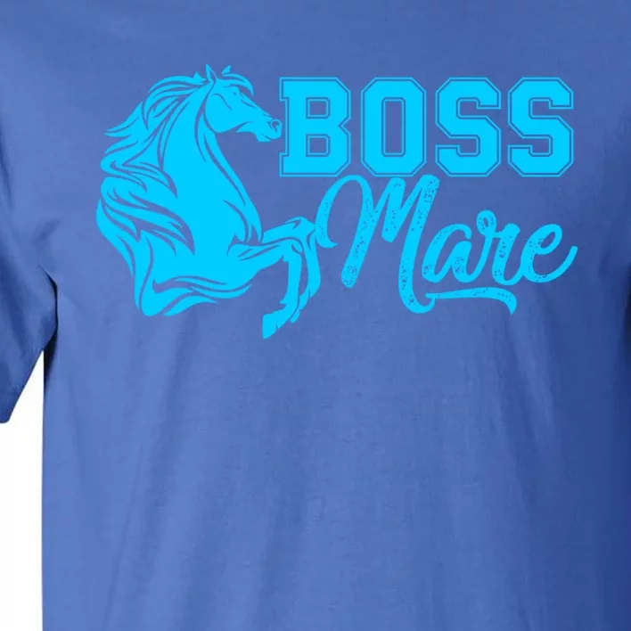 Boss Mare Equestrian Horseback Riding Gift Gift Tall T-Shirt