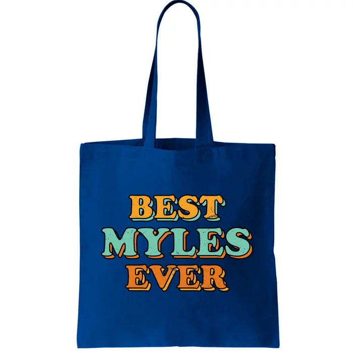 Best Myles Ever Funny Name Humor Nickname Sarcastic Friends Great Gift Tote Bag