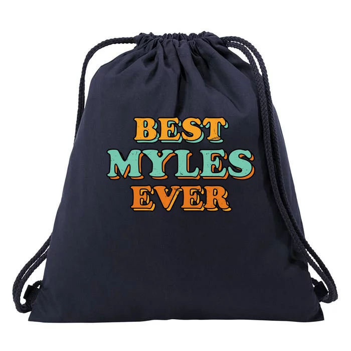 Best Myles Ever Funny Name Humor Nickname Sarcastic Friends Great Gift Drawstring Bag