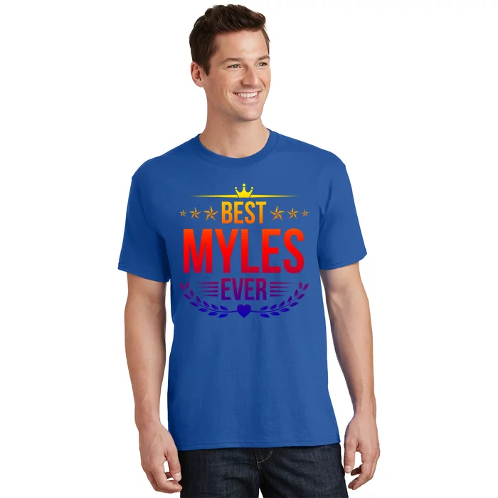 Best Myles Ever Funny Name Humor Nickname Cute Gift T-Shirt