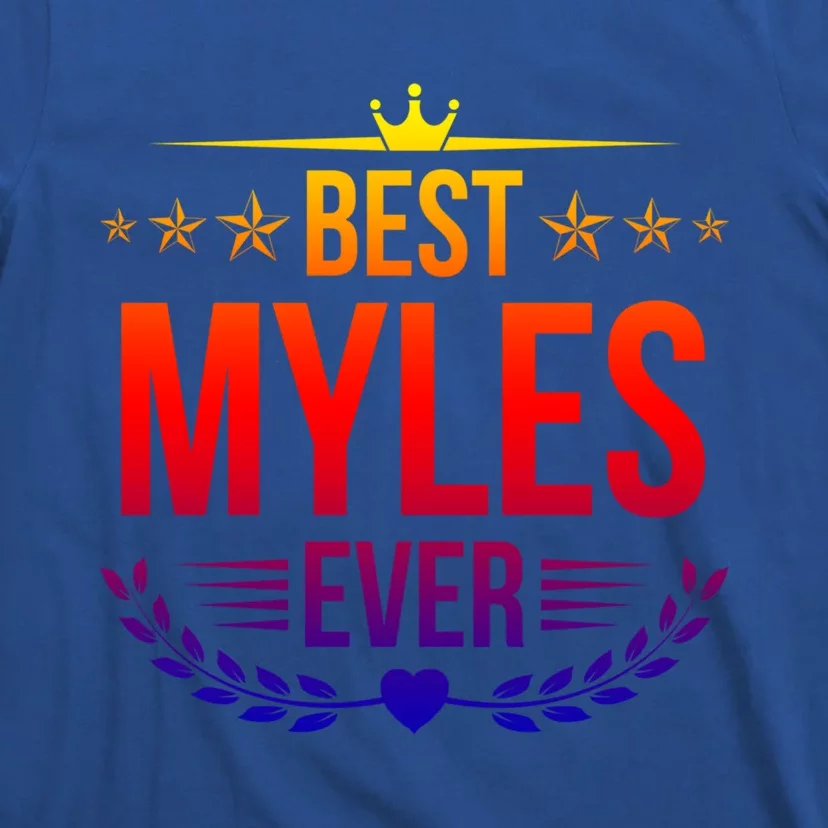 Best Myles Ever Funny Name Humor Nickname Cute Gift T-Shirt