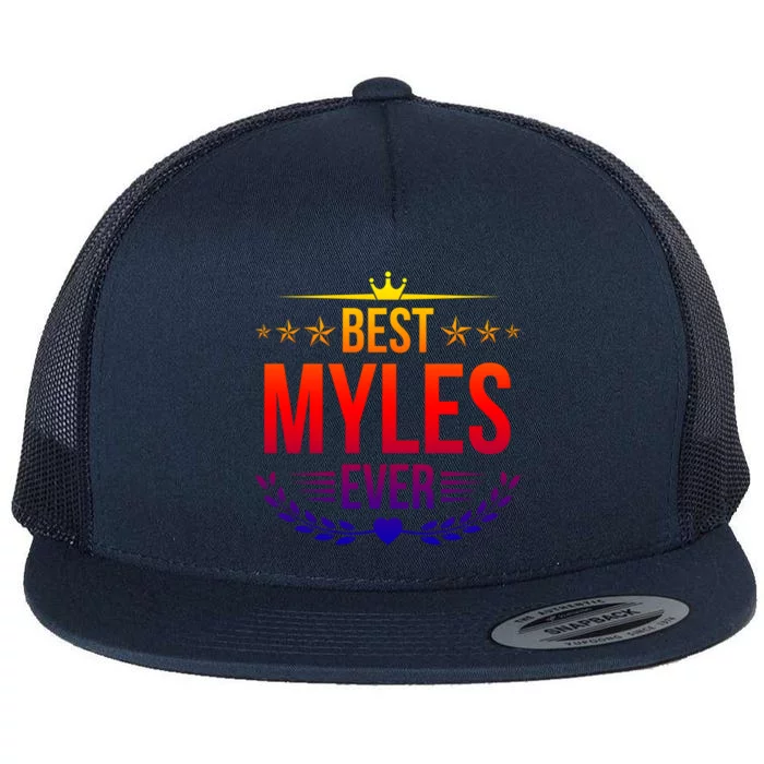 Best Myles Ever Funny Name Humor Nickname Cute Gift Flat Bill Trucker Hat