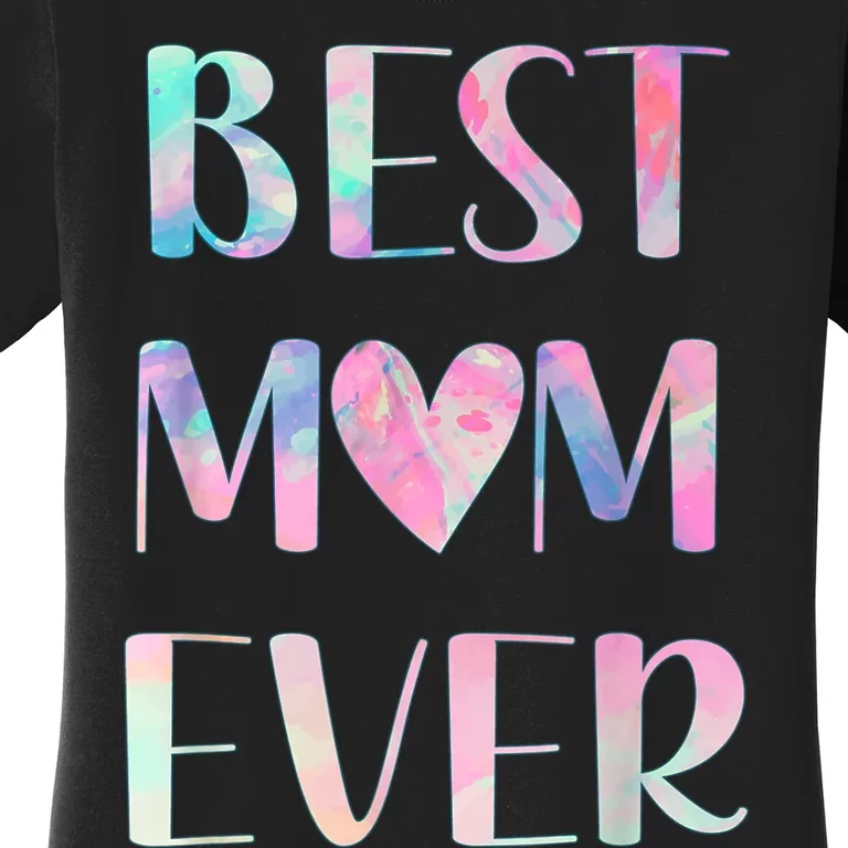 Best Mom Ever Mother's Day Women's T-Shirt